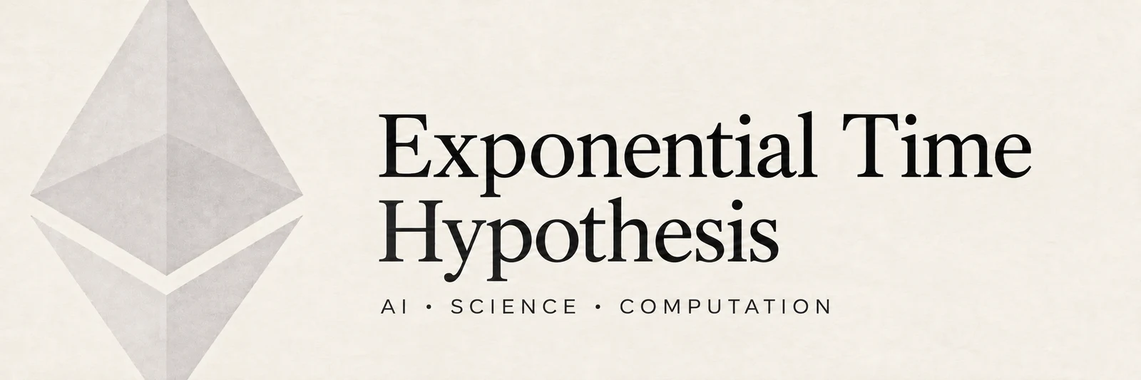 Exponential Time Hypothesis — AI · SCIENCE · COMPUTATION, set on textured ivory paper